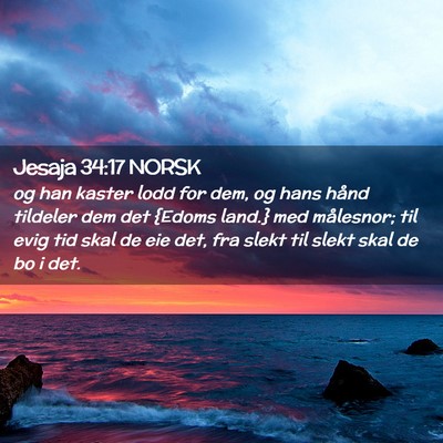 Picture 02 - Jesaja 34:17 NORSK - og han kaster lodd for dem, og hans hånd - Bible Verse Picture