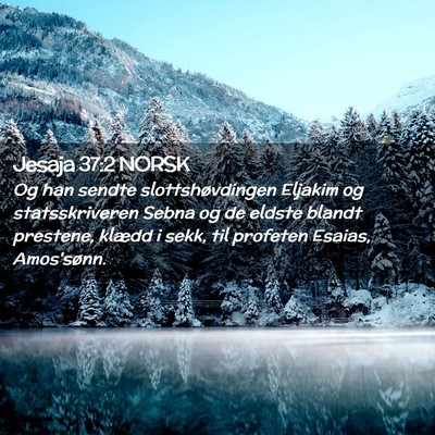 Picture 02 - Jesaja 37:2 NORSK - Og han sendte slottshøvdingen Eljakim og - Bible Verse Picture