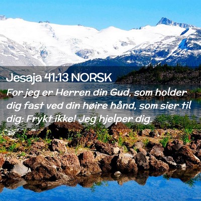 Picture 02 - Jesaja 41:13 NORSK - For jeg er Herren din Gud, som holder dig fast - Bible Verse Picture
