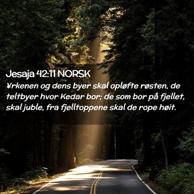 Picture 02 - Jesaja 42:11 NORSK - ¥rkenen og dens byer skal opløfte røsten, de - Bible Verse Picture