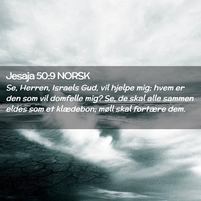 Picture 02 - Jesaja 50:9 NORSK - Se, Herren, Israels Gud, vil hjelpe mig; hvem er - Bible Verse Picture