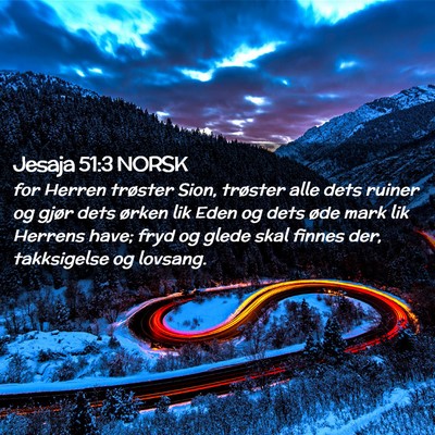 Picture 02 - Jesaja 51:3 NORSK - for Herren trøster Sion, trøster alle dets - Bible Verse Picture