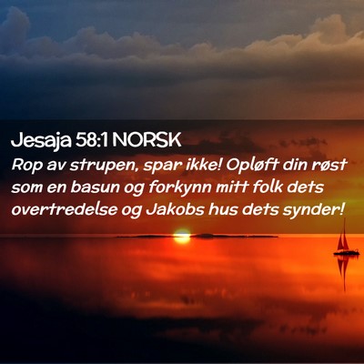 Picture 02 - Jesaja 58:1 NORSK - Rop av strupen, spar ikke! Opløft din røst som - Bible Verse Picture