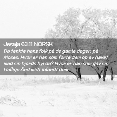Picture 02 - Jesaja 63:11 NORSK - Da tenkte hans folk på de gamle dager, på - Bible Verse Picture