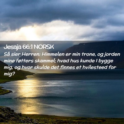 Picture 02 - Jesaja 66:1 NORSK - Så sier Herren: Himmelen er min trone, og jorden - Bible Verse Picture
