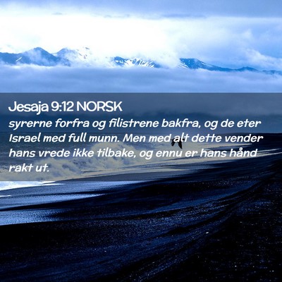 Picture 02 - Jesaja 9:12 NORSK - syrerne forfra og filistrene bakfra, og de eter - Bible Verse Picture
