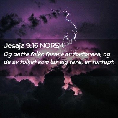 Picture 02 - Jesaja 9:16 NORSK - Og dette folks førere er forførere, og de av - Bible Verse Picture