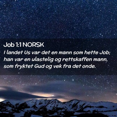 Picture 02 - Job 1:1 NORSK - I landet Us var det en mann som hette Job; han - Bible Verse Picture