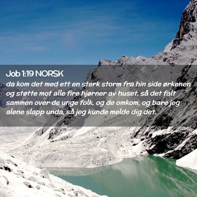 Picture 02 - Job 1:19 NORSK - da kom det med ett en sterk storm fra hin side - Bible Verse Picture