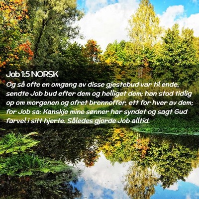 Picture 02 - Job 1:5 NORSK - Og så ofte en omgang av disse gjestebud var til - Bible Verse Picture