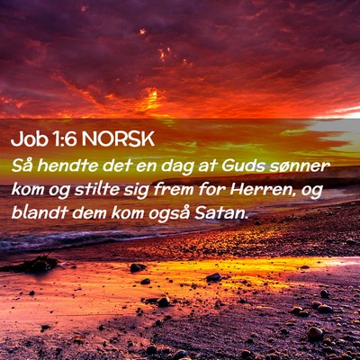 Picture 02 - Job 1:6 NORSK - Så hendte det en dag at Guds sønner kom og - Bible Verse Picture