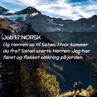 Picture 02 - Job 1:7 NORSK - Og Herren sa til Satan: Hvor kommer du fra? Satan - Bible Verse Picture