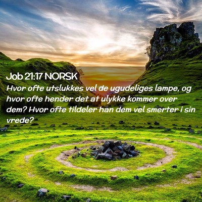 Picture 02 - Job 21:17 NORSK - Hvor ofte utslukkes vel de ugudeliges lampe, og - Bible Verse Picture