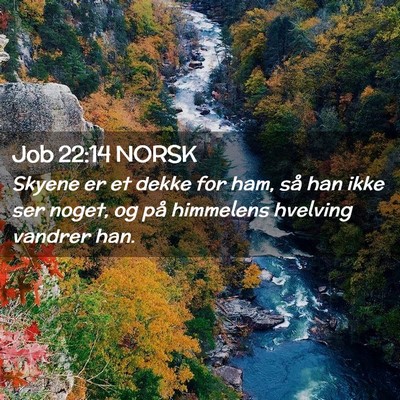 Picture 02 - Job 22:14 NORSK - Skyene er et dekke for ham, så han ikke ser - Bible Verse Picture