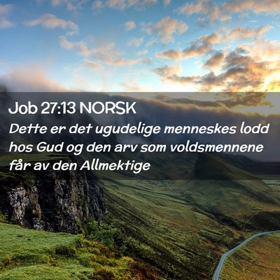 Picture 02 - Job 27:13 NORSK - Dette er det ugudelige menneskes lodd hos Gud og - Bible Verse Picture