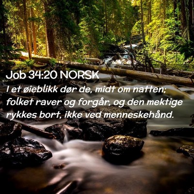 Picture 02 - Job 34:20 NORSK - I et øieblikk dør de, midt om natten; folket - Bible Verse Picture