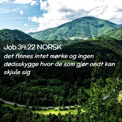 Picture 02 - Job 34:22 NORSK - det finnes intet mørke og ingen dødsskygge hvor - Bible Verse Picture