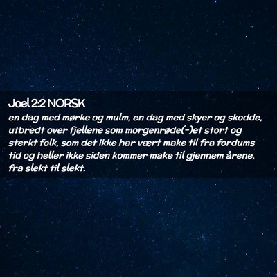 Picture 02 - Joel 2:2 NORSK - en dag med mørke og mulm, en dag med skyer og - Bible Verse Picture