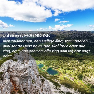 Picture 02 - Johannes 14:26 NORSK - men talsmannen, den Hellige Ånd, som Faderen - Bible Verse Picture
