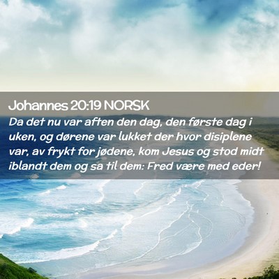 Picture 02 - Johannes 20:19 NORSK - Da det nu var aften den dag, den første dag i - Bible Verse Picture