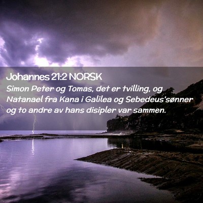 Picture 02 - Johannes 21:2 NORSK - Simon Peter og Tomas, det er tvilling, og - Bible Verse Picture