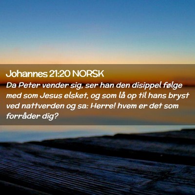 Picture 02 - Johannes 21:20 NORSK - Da Peter vender sig, ser han den disippel følge - Bible Verse Picture
