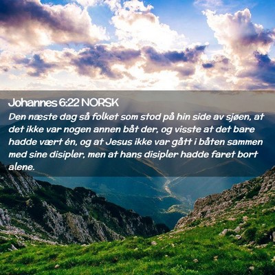 Picture 02 - Johannes 6:22 NORSK - Den næste dag så folket som stod på hin side - Bible Verse Picture