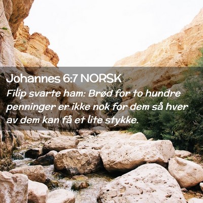 Picture 02 - Johannes 6:7 NORSK - Filip svarte ham: Brød for to hundre penninger - Bible Verse Picture