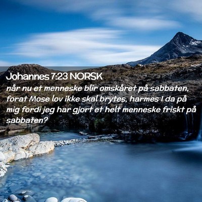 Picture 02 - Johannes 7:23 NORSK - når nu et menneske blir omskåret på sabbaten, - Bible Verse Picture