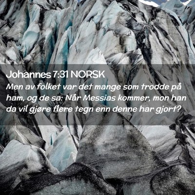 Picture 02 - Johannes 7:31 NORSK - Men av folket var det mange som trodde på ham, - Bible Verse Picture