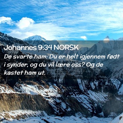 Picture 02 - Johannes 9:34 NORSK - De svarte ham: Du er helt igjennem født i - Bible Verse Picture