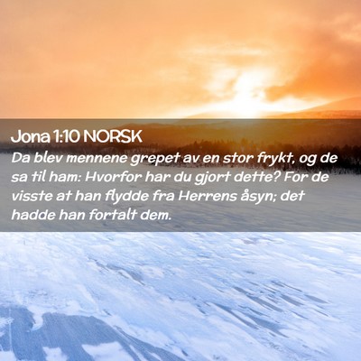 Picture 02 - Jona 1:10 NORSK - Da blev mennene grepet av en stor frykt, og de sa - Bible Verse Picture