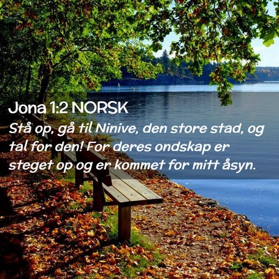 Picture 02 - Jona 1:2 NORSK - Stå op, gå til Ninive, den store stad, og tal - Bible Verse Picture