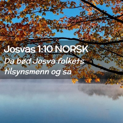 Picture 02 - Josvas 1:10 NORSK - Da bød Josva folkets tilsynsmenn og - Bible Verse Picture