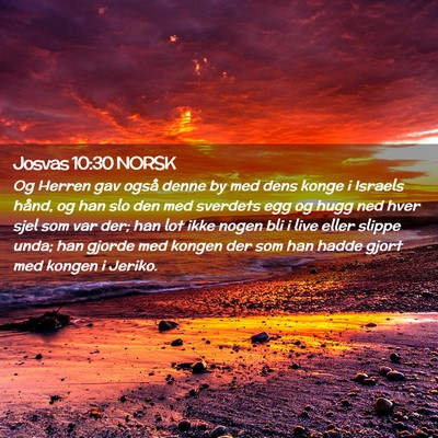 Picture 02 - Josvas 10:30 NORSK - Og Herren gav også denne by med dens konge i - Bible Verse Picture