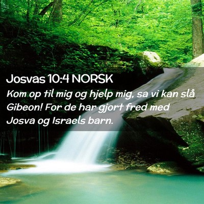 Picture 02 - Josvas 10:4 NORSK - Kom op til mig og hjelp mig, sa vi kan slå - Bible Verse Picture