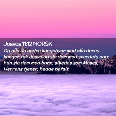 Picture 02 - Josvas 11:12 NORSK - Og alle de andre kongebyer med alle deres konger - Bible Verse Picture