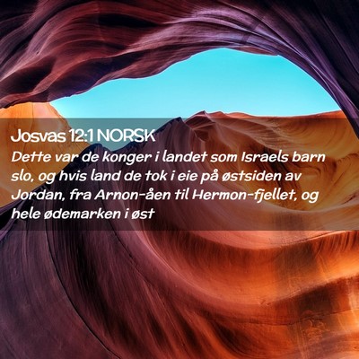 Picture 02 - Josvas 12:1 NORSK - Dette var de konger i landet som Israels barn - Bible Verse Picture