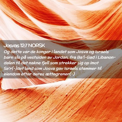 Picture 02 - Josvas 12:7 NORSK - Og dette var de konger i landet som Josva og - Bible Verse Picture