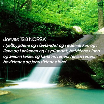 Picture 02 - Josvas 12:8 NORSK - i fjellbygdene og i lavlandet og i ødemarken og - Bible Verse Picture