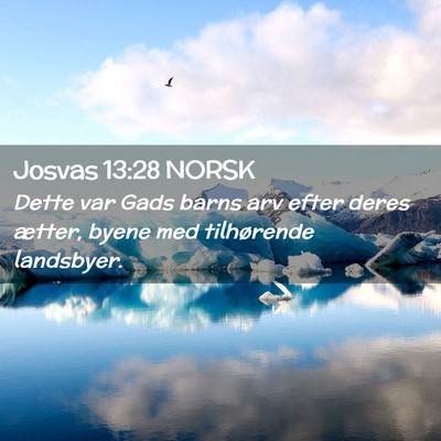 Picture 02 - Josvas 13:28 NORSK - Dette var Gads barns arv efter deres ætter, - Bible Verse Picture