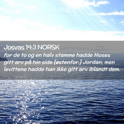 Picture 02 - Josvas 14:3 NORSK - for de to og en halv stamme hadde Moses gitt arv - Bible Verse Picture