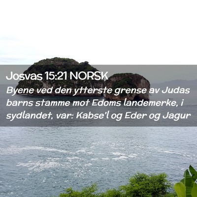 Picture 02 - Josvas 15:21 NORSK - Byene ved den ytterste grense av Judas barns - Bible Verse Picture