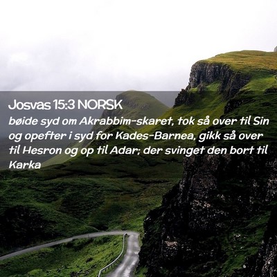 Picture 02 - Josvas 15:3 NORSK - bøide syd om Akrabbim-skaret, tok så over til - Bible Verse Picture