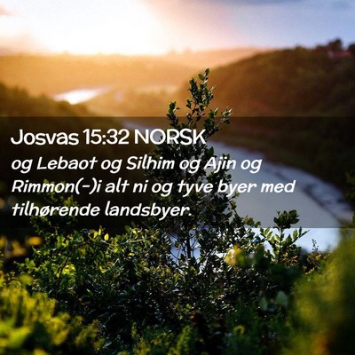 Picture 02 - Josvas 15:32 NORSK - og Lebaot og Silhim og Ajin og Rimmon(-)i alt ni - Bible Verse Picture