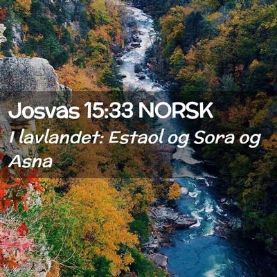 Picture 02 - Josvas 15:33 NORSK - I lavlandet: Estaol og Sora og - Bible Verse Picture