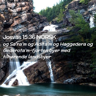 Picture 02 - Josvas 15:36 NORSK - og Sa'ra'm og Adita'm og Haggedera og - Bible Verse Picture
