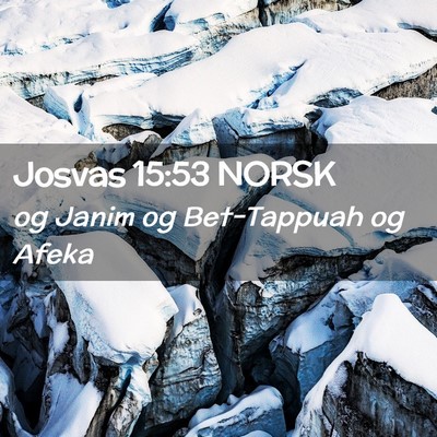 Picture 02 - Josvas 15:53 NORSK - og Janim og Bet-Tappuah og - Bible Verse Picture