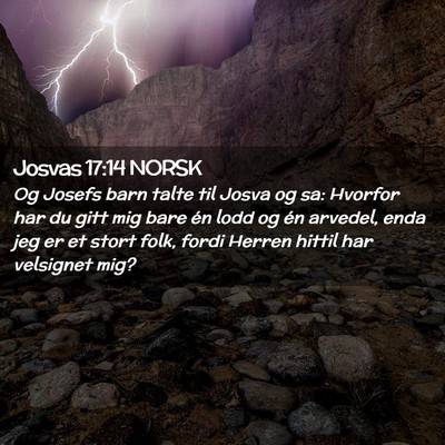 Picture 02 - Josvas 17:14 NORSK - Og Josefs barn talte til Josva og sa: Hvorfor har - Bible Verse Picture