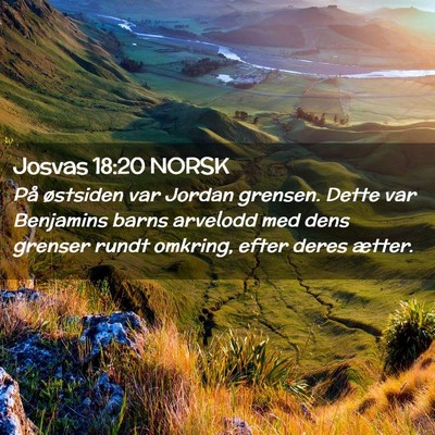 Picture 02 - Josvas 18:20 NORSK - På østsiden var Jordan grensen. Dette var - Bible Verse Picture